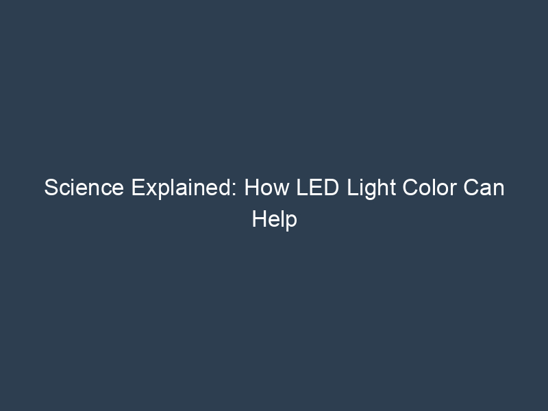 Science Explained: How LED Light Color Can Help Alleviate Headaches
